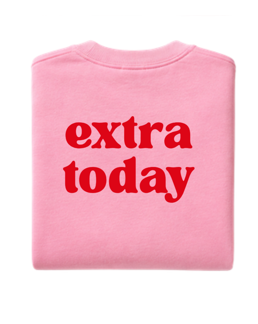 Extra Today Sweatshirt